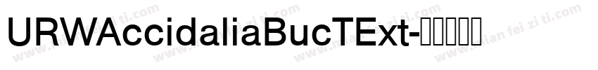 URWAccidaliaBucTExt字体转换
