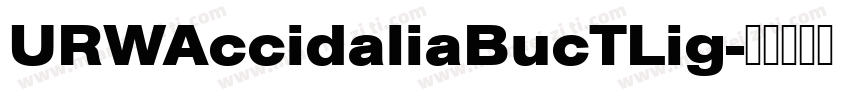 URWAccidaliaBucTLig字体转换