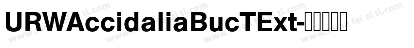 URWAccidaliaBucTExt字体转换