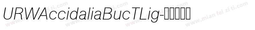 URWAccidaliaBucTLig字体转换