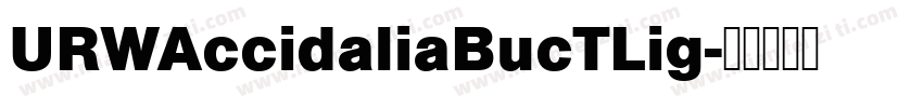 URWAccidaliaBucTLig字体转换