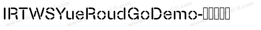 IRTWSYueRoudGoDemo字体转换