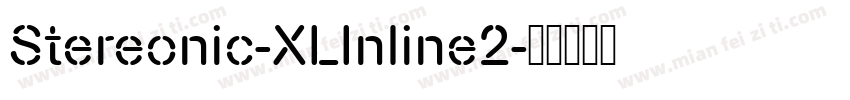 Stereonic-XLInline2字体转换
