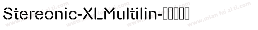Stereonic-XLMultilin字体转换
