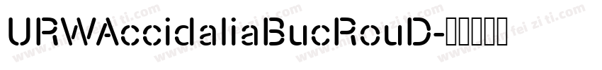 URWAccidaliaBucRouD字体转换