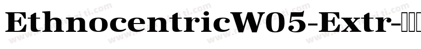 EthnocentricW05-Extr字体转换