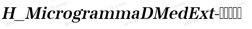H_MicrogrammaDMedExt字体转换