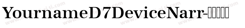 YournameD7DeviceNarr字体转换