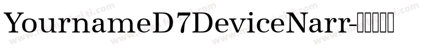YournameD7DeviceNarr字体转换