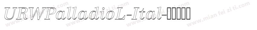 URWPalladioL-Ital字体转换