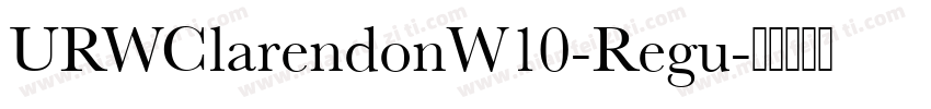 URWClarendonW10-Regu字体转换