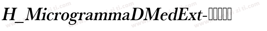 H_MicrogrammaDMedExt字体转换