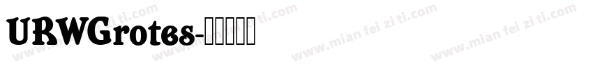 URWGrotes字体转换