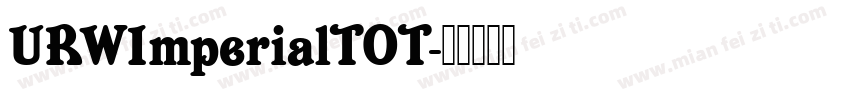 URWImperialTOT字体转换