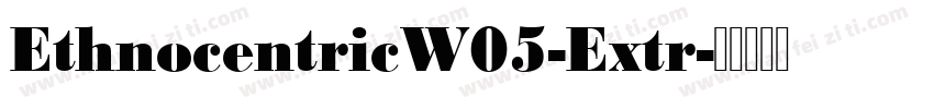 EthnocentricW05-Extr字体转换