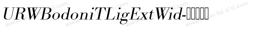 URWBodoniTLigExtWid字体转换