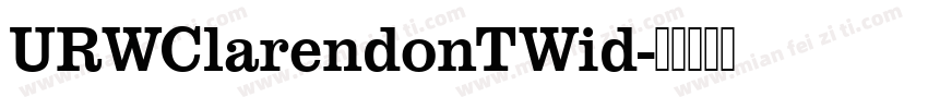 URWClarendonTWid字体转换