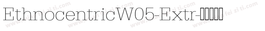 EthnocentricW05-Extr字体转换