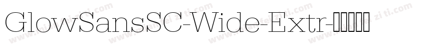GlowSansSC-Wide-Extr字体转换