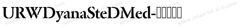 URWDyanaSteDMed字体转换