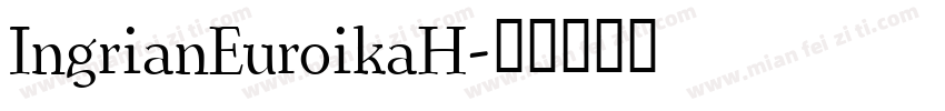 IngrianEuroikaH字体转换