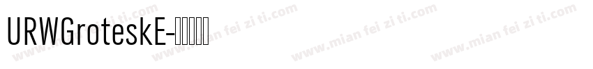 URWGroteskE字体转换