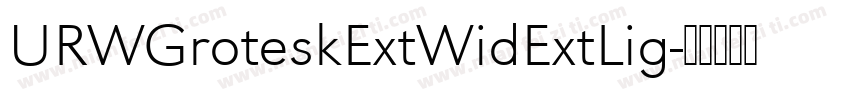 URWGroteskExtWidExtLig字体转换