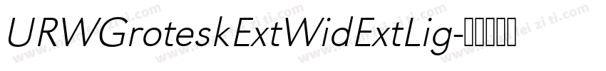 URWGroteskExtWidExtLig字体转换