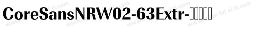 CoreSansNRW02-63Extr字体转换