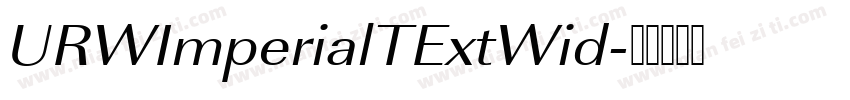 URWImperialTExtWid字体转换