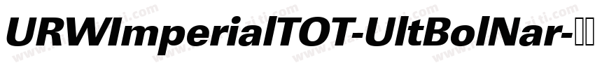 URWImperialTOT-UltBolNar字体转换