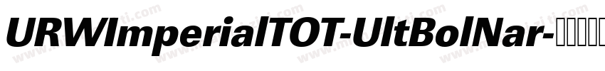 URWImperialTOT-UltBolNar字体转换