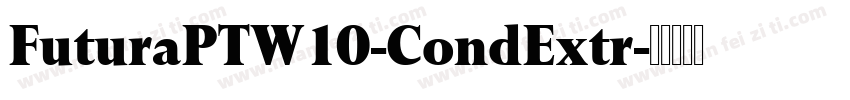 FuturaPTW10-CondExtr字体转换