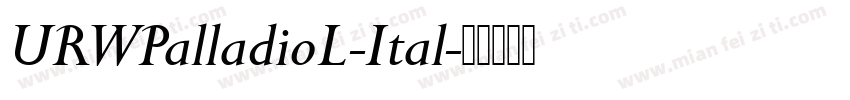 URWPalladioL-Ital字体转换