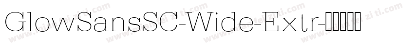GlowSansSC-Wide-Extr字体转换