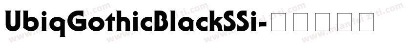 UbiqGothicBlackSSi字体转换