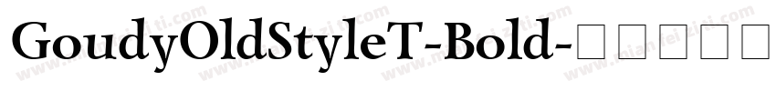 GoudyOldStyleT-Bold字体转换