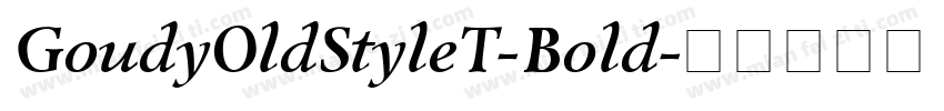 GoudyOldStyleT-Bold字体转换