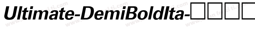 Ultimate-DemiBoldIta字体转换