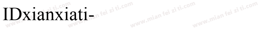 IDxianxiati字体转换
