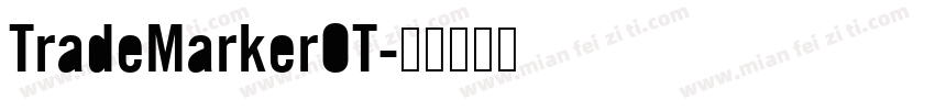 TradeMarkerOT字体转换