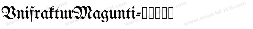 UnifrakturMagunti字体转换