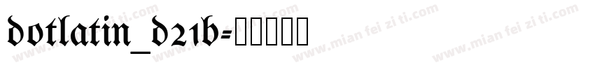 dotlatin_d21b字体转换