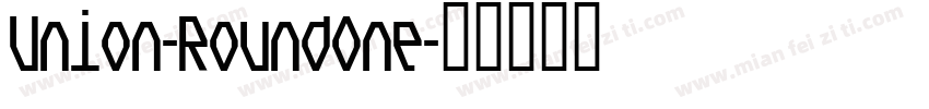 Union-RoundOne字体转换