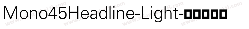 Mono45Headline-Light字体转换
