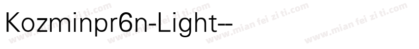 Kozminpr6n-Light-亮体字体转换
