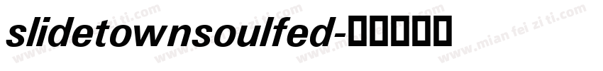 slidetownsoulfed字体转换