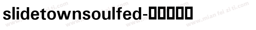 slidetownsoulfed字体转换
