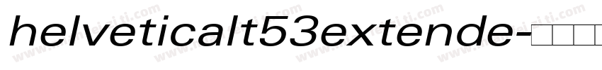 helveticalt53extende字体转换