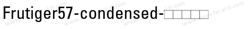 Frutiger57-condensed字体转换